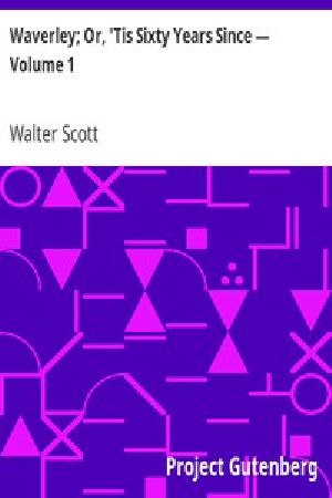 [Gutenberg 4964] • Waverley; Or, 'Tis Sixty Years Since — Volume 1